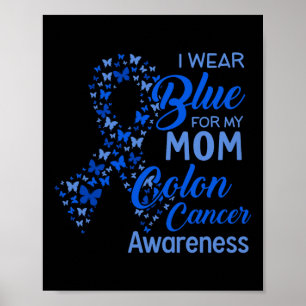 Ich trage Blau für meine Mama Colon Cancer Awarene Poster