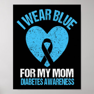 Ich trage Blau für meine Mama Diabetes Bewusstsein Poster