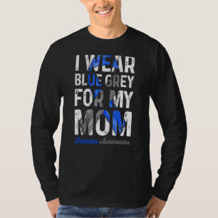 Ich trage Blau für meine Mama Diabetes-Bewusstsein T-Shirt