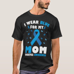 Ich trage Blau für meine Mama Diabetes-Bewusstsein T-Shirt