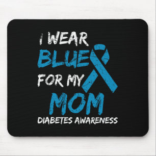 Ich trage Blau für meine Mama Diabetes-Sensibilisi Mousepad