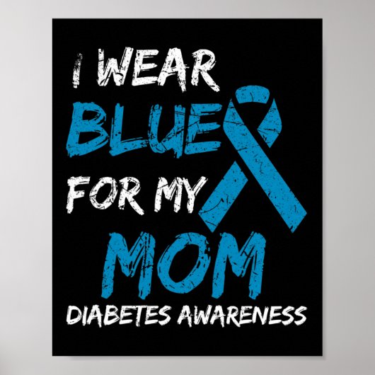 Ich trage Blau für meine Mama Diabetes-Sensibilisi Poster (Vorne)