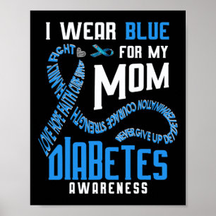 Ich trage blau für meine Mutter Diabetes-Bewusstse Poster
