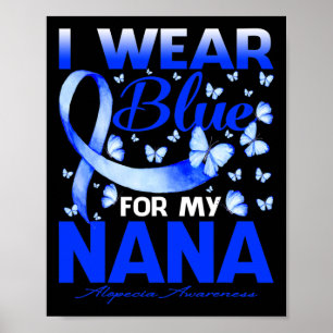 Ich trage Blau für meine Nana Alopezie Awareness B Poster