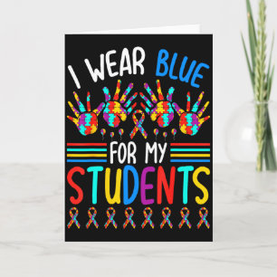 Ich trage Blau für meine Schüler Autismus-Bewussts Karte