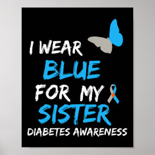 Ich trage Blau für meine Schwester Diabetes Awaren Poster
