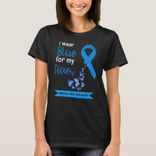 Ich trage Blau für meine Schwester Diabetes Warrio T-Shirt
