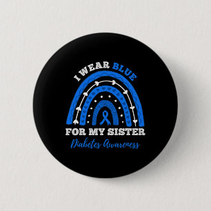 Ich trage Blau für meine Schwester T1d Typ 1 Diabe Button