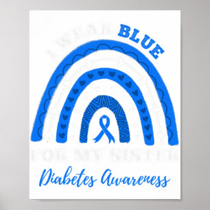 Ich trage Blau für meine Schwester T1d Typ 1 Diabe Poster