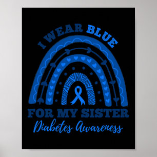 Ich trage Blau für meine Schwester T1d Typ 1 Diabe Poster