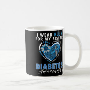 Ich trage Blau für meine Schwester Typ 1 Diabetes- Kaffeetasse