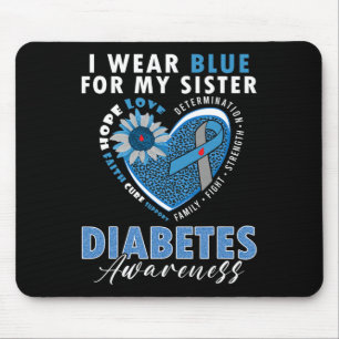 Ich trage Blau für meine Schwester Typ 1 Diabetes- Mousepad