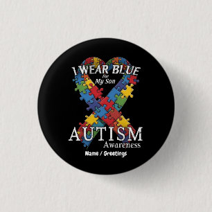 Ich trage Blau für meine Son Autism Awareness Supp Button