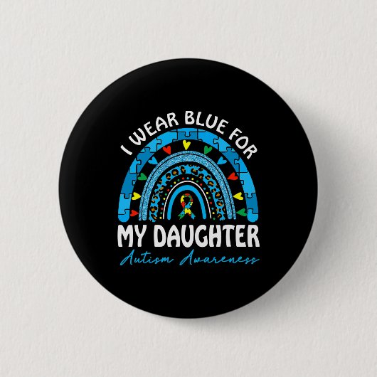 Ich trage Blau für meine Tochter Autism Awareness Button (Vorderseite)