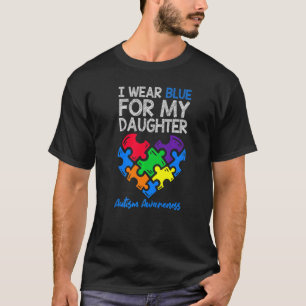 Ich trage Blau für meine Tochter Autism Awareness T-Shirt