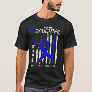 Ich trage Blau für meine Tochter Autismus Bewusst T-Shirt