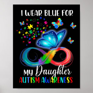 Ich trage Blau für meine Tochter Autismus-Bewussts Poster