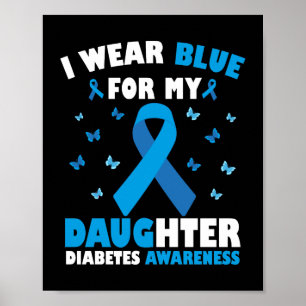 Ich trage Blau für meine Tochter Diabetes Awarenes Poster