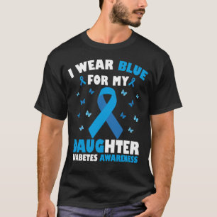 Ich trage Blau für meine Tochter Diabetes Awarenes T-Shirt