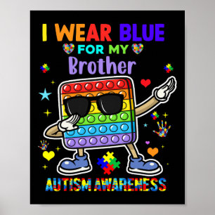 Ich trage Blau für meinen Bruder Autismus Bewussts Poster