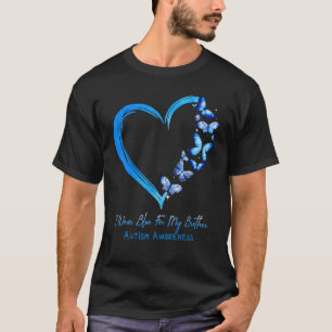 Ich trage Blau für meinen Bruder Herzblutautismus T-Shirt
