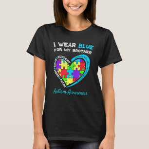 Ich trage Blau für meinen Bruder Kinder Autismus B T-Shirt