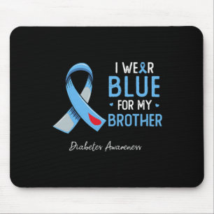 Ich trage blau für meinen Bruderdiabebewusstsein Mousepad