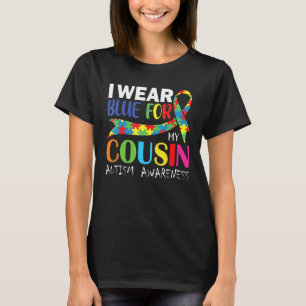 Ich trage Blau für meinen Cousin Autismus Bewussts T-Shirt