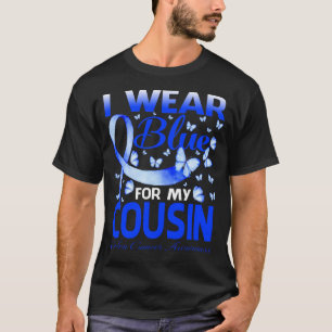 Ich trage Blau für meinen COUSIN Colon Cancer Awar T-Shirt