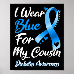 Ich trage Blau für meinen Cousin Diabetes Awarenes Poster