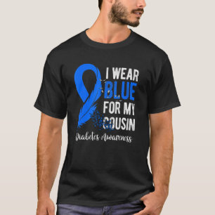 Ich trage Blau für meinen Cousin Diabetes Awarenes T-Shirt
