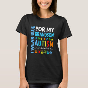 Ich trage Blau für meinen Enkel Autismus-Bewusstse T-Shirt
