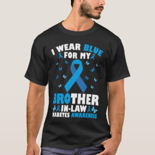 Ich trage Blau für meinen Schwager Typ 1 Diabetes T-Shirt