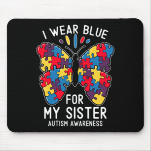 Ich trage Blau für meinen Schwester-Autismus-Bewus Mousepad