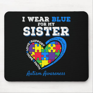 Ich trage Blau für meinen Schwester-Autismus-Bewus Mousepad