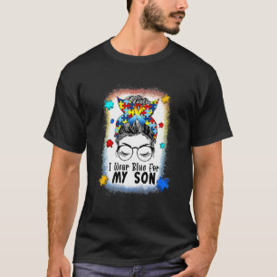 Ich trage Blau für meinen Sohn Autism Unordentlich T-Shirt
