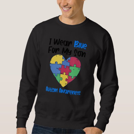 Ich trage Blau für meinen Sohn Autismus Awareness Sweatshirt (Vorderseite)