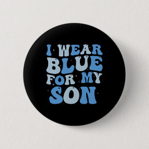 Ich trage Blau für meinen Sohn Autismus Bewusstsei Button