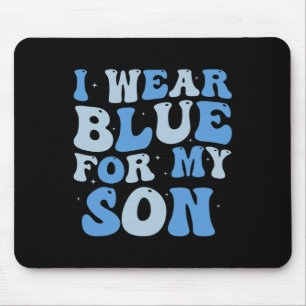 Ich trage Blau für meinen Sohn Autismus Bewusstsei Mousepad
