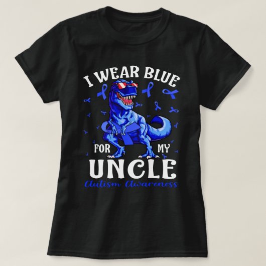 Ich trage Blau für meinen UNCLE Autismus Bewusstse T-Shirt (Design vorne)