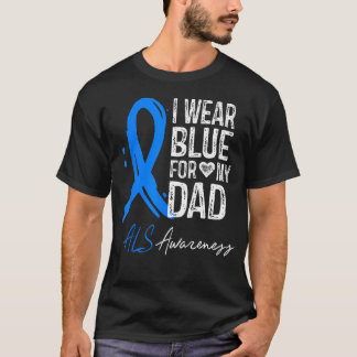 Ich trage Blau für meinen Vater bei ALS T-Shirt