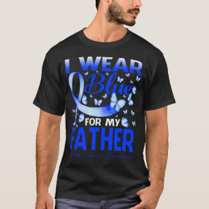 Ich trage Blau für meinen VATER Darmkrebsbewusstse T-Shirt
