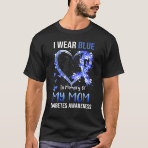 Ich trage Blau in Erinnerung an meine Mama Typ 1 D T-Shirt