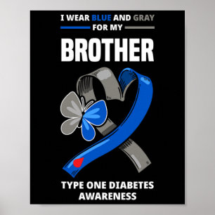 Ich trage Blau und Grau für meinen Bruder Typ 1 Di Poster