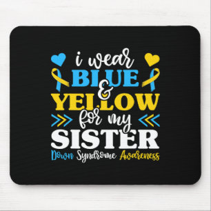 Ich trage blaugelb für mein Schwester-Down-Syndrom Mousepad