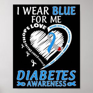 Ich trage Blue for me Diabetes Awareness Blue Ribb Poster