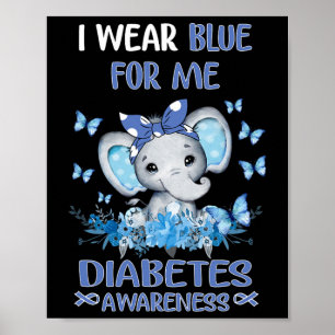 Ich trage Blue for me Diabetes Awareness Elephant Poster