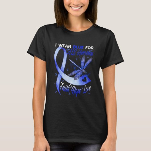 Ich trage Blue für ALS Awareness Faith Hope Liebe T-Shirt (Vorderseite)