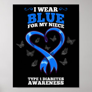 Ich trage Blue für meine Nichte T1D Typ 1 Diabetes Poster