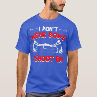Ich trage Bogen beim Schießen im Bogenschießen  T-Shirt